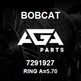 7291927 Bobcat RING A=5.70 | AGA Parts