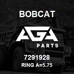 7291928 Bobcat RING A=5.75 | AGA Parts