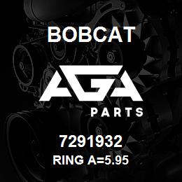 7291932 Bobcat RING A=5.95 | AGA Parts