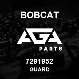 7291952 Bobcat GUARD | AGA Parts