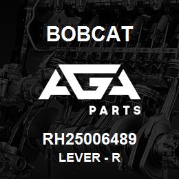 RH25006489 Bobcat LEVER - R | AGA Parts