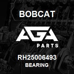 RH25006493 Bobcat BEARING | AGA Parts