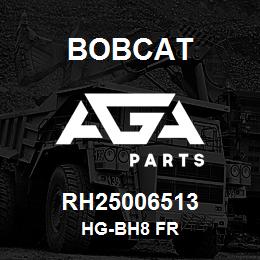 RH25006513 Bobcat HG-BH8 FR | AGA Parts