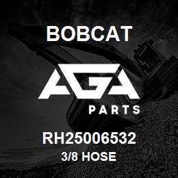 RH25006532 Bobcat 3/8 HOSE | AGA Parts