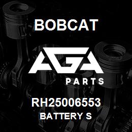 RH25006553 Bobcat BATTERY S | AGA Parts