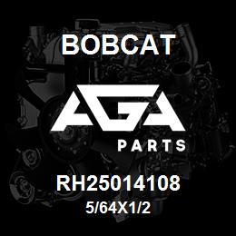 RH25014108 Bobcat 5/64X1/2 | AGA Parts