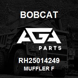 RH25014249 Bobcat MUFFLER F | AGA Parts