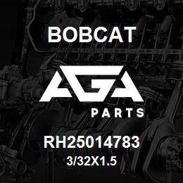 RH25014783 Bobcat 3/32X1.5 | AGA Parts