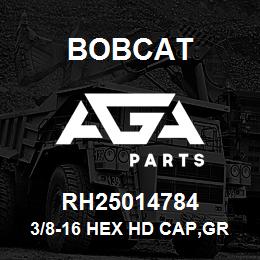 RH25014784 Bobcat 3/8-16 HEX HD CAP,GR | AGA Parts