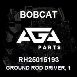 RH25015193 Bobcat GROUND ROD DRIVER, 1. | AGA Parts