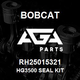 RH25015321 Bobcat HG3500 SEAL KIT | AGA Parts