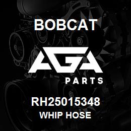 RH25015348 Bobcat WHIP HOSE | AGA Parts