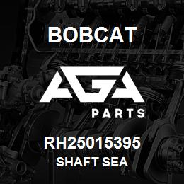 RH25015395 Bobcat SHAFT SEA | AGA Parts