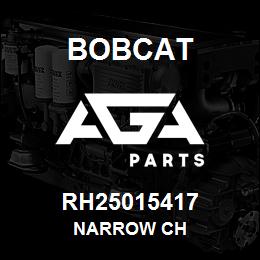 RH25015417 Bobcat NARROW CH | AGA Parts