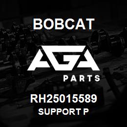 RH25015589 Bobcat SUPPORT P | AGA Parts