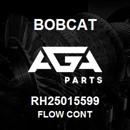 RH25015599 Bobcat FLOW CONT | AGA Parts