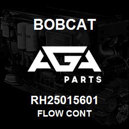 RH25015601 Bobcat FLOW CONT | AGA Parts