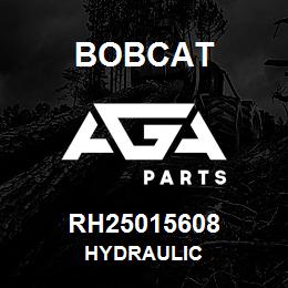 RH25015608 Bobcat HYDRAULIC | AGA Parts