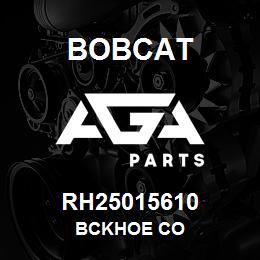 RH25015610 Bobcat BCKHOE CO | AGA Parts