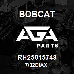 RH25015748 Bobcat 7/32DIAX. | AGA Parts