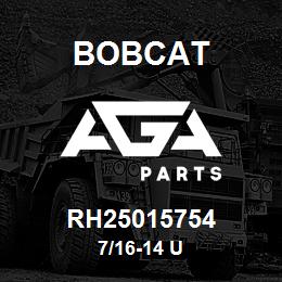 RH25015754 Bobcat 7/16-14 U | AGA Parts