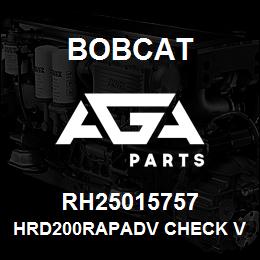 RH25015757 Bobcat HRD200RAPADV CHECK V | AGA Parts