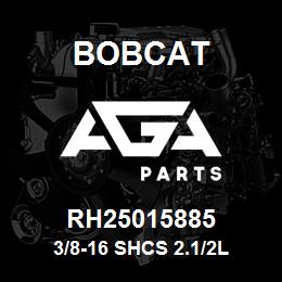 RH25015885 Bobcat 3/8-16 SHCS 2.1/2L | AGA Parts