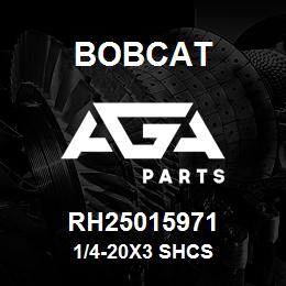 RH25015971 Bobcat 1/4-20X3 SHCS | AGA Parts