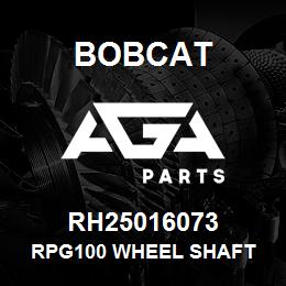 RH25016073 Bobcat RPG100 WHEEL SHAFT | AGA Parts