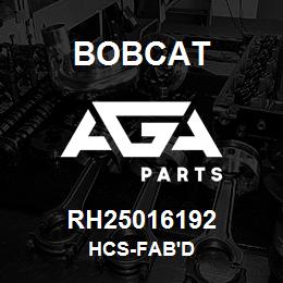 RH25016192 Bobcat HCS-FAB'D | AGA Parts