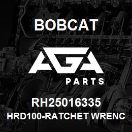 RH25016335 Bobcat HRD100-RATCHET WRENC | AGA Parts