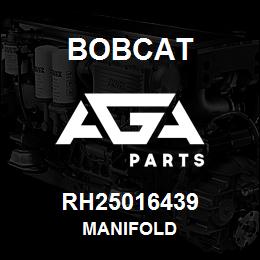 RH25016439 Bobcat MANIFOLD | AGA Parts