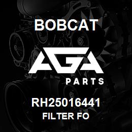 RH25016441 Bobcat FILTER FO | AGA Parts