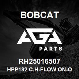 RH25016507 Bobcat HPP182 C.H-FLOW ON-OFF | AGA Parts