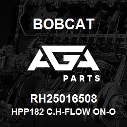 RH25016508 Bobcat HPP182 C.H-FLOW ON-OFF | AGA Parts