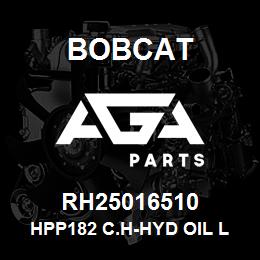 RH25016510 Bobcat HPP182 C.H-HYD OIL LAB | AGA Parts