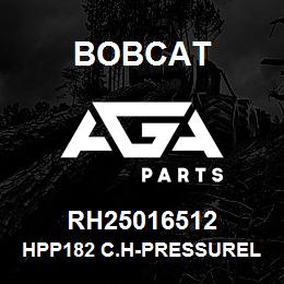 RH25016512 Bobcat HPP182 C.H-PRESSURELIN | AGA Parts