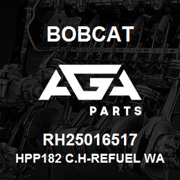 RH25016517 Bobcat HPP182 C.H-REFUEL WARN | AGA Parts