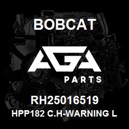 RH25016519 Bobcat HPP182 C.H-WARNING LAB | AGA Parts