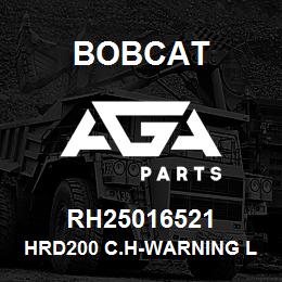 RH25016521 Bobcat HRD200 C.H-WARNING LAB | AGA Parts