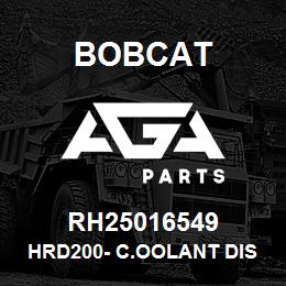 RH25016549 Bobcat HRD200- C.OOLANT DISCO | AGA Parts