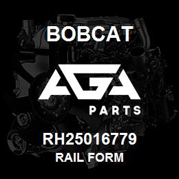 RH25016779 Bobcat RAIL FORM | AGA Parts