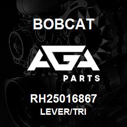 RH25016867 Bobcat LEVER/TRI | AGA Parts