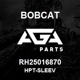 RH25016870 Bobcat HPT-SLEEV | AGA Parts