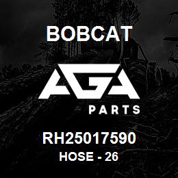 RH25017590 Bobcat HOSE - 26 | AGA Parts