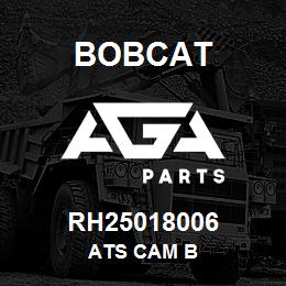 RH25018006 Bobcat ATS CAM B | AGA Parts