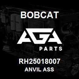 RH25018007 Bobcat ANVIL ASS | AGA Parts