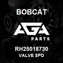 RH25018730 Bobcat VALVE SPO | AGA Parts