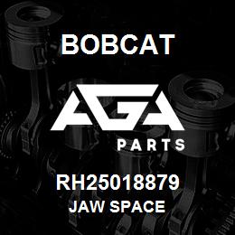 RH25018879 Bobcat JAW SPACE | AGA Parts