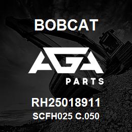 RH25018911 Bobcat SCFH025 C.050 | AGA Parts